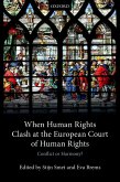 When Human Rights Clash at the European Court of Human Rights (eBook, ePUB) When Human Rights Clash at the European Court of Human Rights (eBook, ePUB)