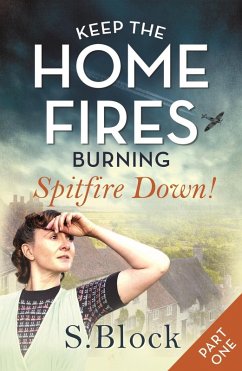 Keep the Home Fires Burning - Part One (eBook, ePUB) - Block, S.