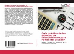 Guía práctica de los métodos de financiamiento para Pymes del Ecuador - Borbor, Pedro;Mendoza, Galo