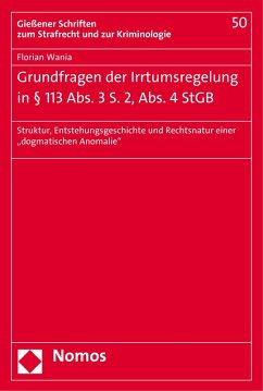 Grundfragen der Irrtumsregelung in § 113 Abs. 3 S. 2, Abs. 4 StGB (eBook, PDF) - Wania, Florian