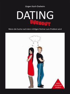 Dating-Burnout (eBook, ePUB) - Koch-Draheim, Jürgen