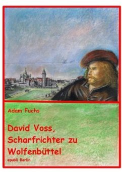 David Voss - Scharfrichter zu Wolfenbüttel - Fuchs, Adam