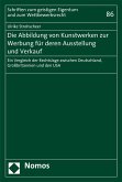 Die Abbildung von Kunstwerken zur Werbung für deren Ausstellung und Verkauf (eBook, PDF)