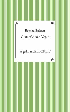 Glutenfrei und vegan (eBook, ePUB) - Birkner, Bettina
