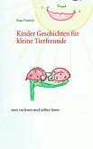 Kinder Geschichten für kleine Tierfreunde (eBook, ePUB) Kinder Geschichten für kleine Tierfreunde (eBook, ePUB)