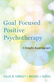Goal Focused Positive Psychotherapy (eBook, ePUB)