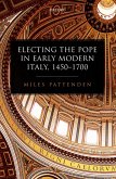 Electing the Pope in Early Modern Italy, 1450-1700 (eBook, ePUB)