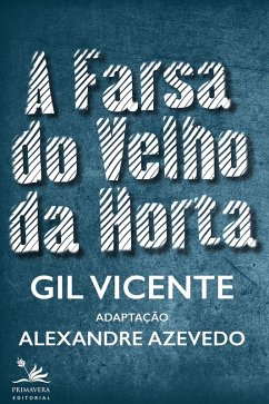 A Farsa do Velho da Horta (eBook, ePUB) - Vicente, Gil