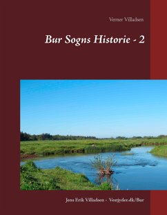 Bur Sogns Historie - 2 (eBook, ePUB) - Villadsen, Jens Erik; Villadsen, Verner