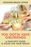 You Gotta Have Girlfriends (eBook, ePUB)