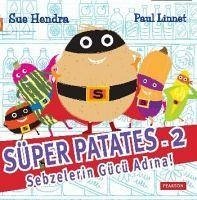 Süper Patates 2 - Hendra, Sue; Linnet, Paul