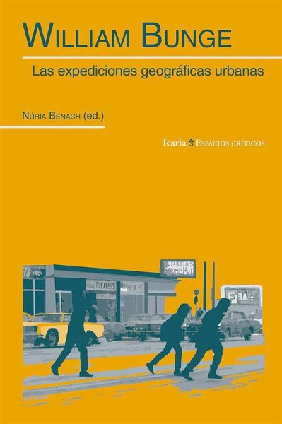 William Bunge : las expediciones geográficas urbanas