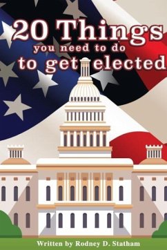 20 Things you need to do to get elected - Statham, Rodney