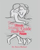 The Ultimate Intimacy Guide for Passionate People