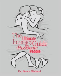 The Ultimate Intimacy Guide for Passionate People - Michael, Dawn