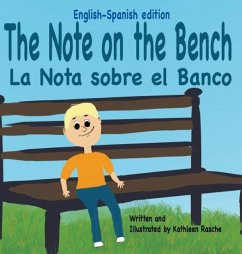 The Note on the Bench - English/Spanish edition - Rasche, Kathleen