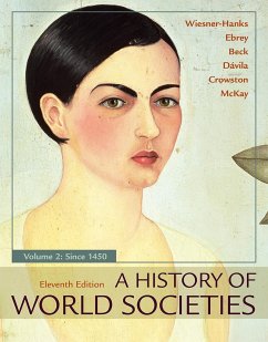 A History of World Societies. Volume 2: Since 1450 - Crowston, Clare Haru;McKay, John P;Wiesner-Hanks, Merry E