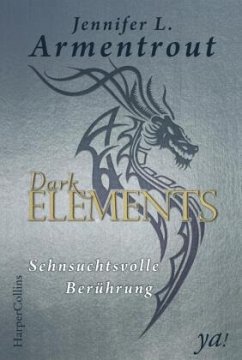 Sehnsuchtsvolle Berührung / Dark Elements Bd.3 - Armentrout, Jennifer L.