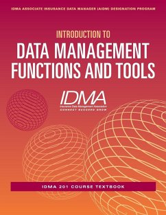 Introduction to Data Management Functions and Tools - Management Association, Insurance Data