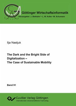The Dark and the Bright Side of Digitalization ¿ The Case of Sustainable Mobility - Nastjuk, Ilja