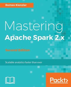 Mastering Apache Spark 2.x - Kienzler, Romeo