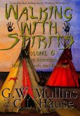 Walking With Spirits Volume 6 Native American Myths, Legends, And Folklore