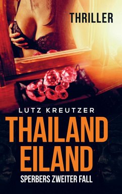 Thailandeiland - Thriller: Sperbers zweiter Fall - Kreutzer, Lutz