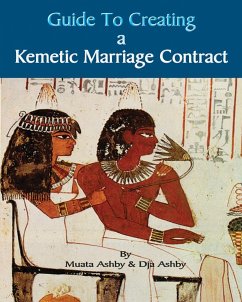 Guide to Kemetic Relationships and Creating a Kemetic Marriage Contract - Ashby, Muata; Ashby, Karen Dja