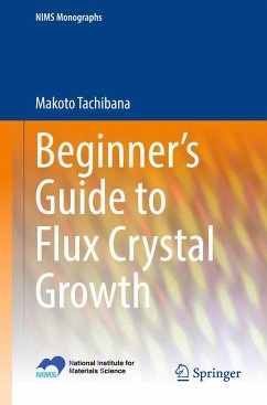 Beginner's Guide to Flux Crystal Growth - Tachibana, Makoto