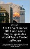 Am 11. September 2001 sind keine Flugzeuge in das World Trade Center geflogen (eBook, ePUB)