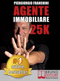 Agente Immobiliare 25k (eBook, ePUB) - Franchini, Piergiorgio