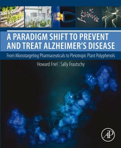 A Paradigm Shift to Prevent and Treat Alzheimer's Disease (eBook, ePUB) - Friel, Howard; Frautschy, Sally A.