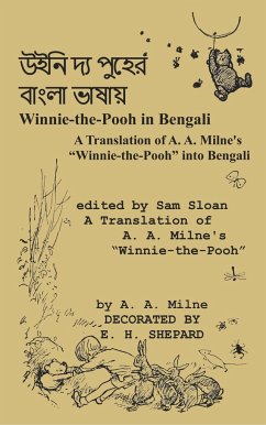 Winnie-the-Pooh in Bengali A Translation of A. A. Milne's Winnie-the-Pooh into Bengali - Milne, A. A.