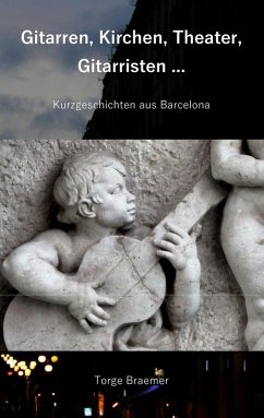 Gitarren, Kirchen, Theater, Gitarristen ... Gitarren, Kirchen, Theater, Gitarristen ...
