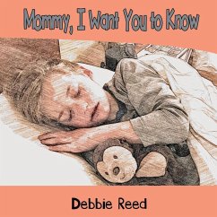 Mommy, I Want You to Know - Reed, Debbie