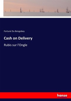 Cash on Delivery - Du Boisgobey, Fortuné