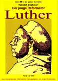 Der junge Reformator Luther - Teil 2 - ab 1518 (eBook, ePUB)