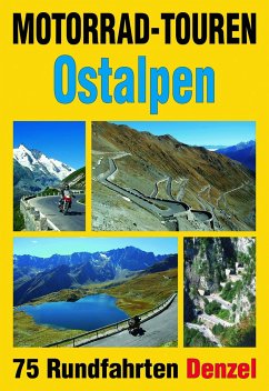 Motorrad-Touren Ostalpen - Denzel, Harald