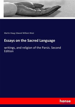 Essays on the Sacred Language - Haug, Martin;West, Edward William