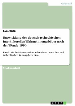 Entwicklung der deutsch-tschechischen interkulturellen Wahrnehmungsbilder nach der Wende 1990 - Jansa, Eva
