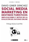 Social media marketing en destinos turísticos : Implicaciones y retos de la evolución del entorno online