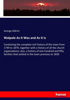 Walpole As It Was and As It Is - Aldrich, George