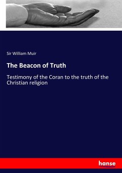 The Beacon of Truth - Muir, Sir William