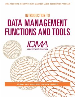 Introduction to Data Management Functions and Tools - Management Association, Insurance Data