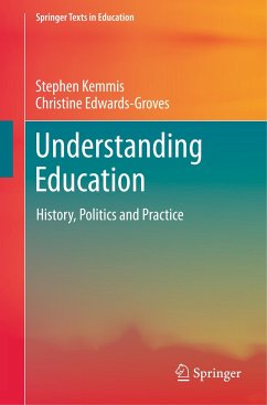Understanding Education - Kemmis, Stephen;Edwards-Groves, Christine