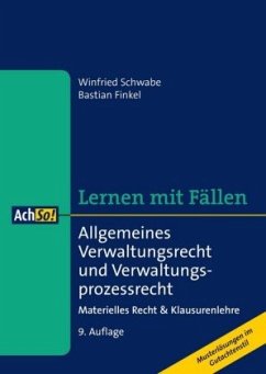 Lernen mit Fällen Allgemeines Verwaltungsrecht und Verwaltungsprozessrecht - Schwabe, Winfried;Finkel, Bastian