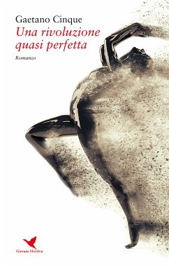 Una rivoluzione quasi perfetta (eBook, ePUB) - Cinque, Gaetano