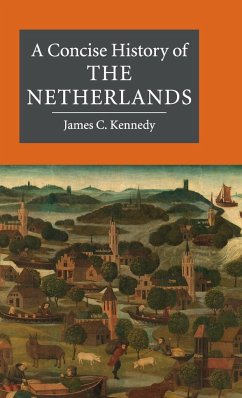 A Concise History of the Netherlands - Kennedy, James C.