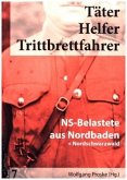 Täter Helfer Trittbrettfahrer, Bd. 7 / Täter - Helfer - Trittbrettfahrer 7