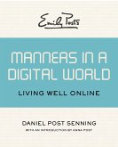 Emily Post's Manners in a Digital World (eBook, ePUB) Emily Post's Manners in a Digital World (eBook, ePUB)